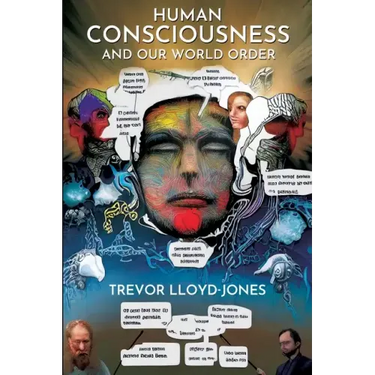 Human Consciousness and Our World Order