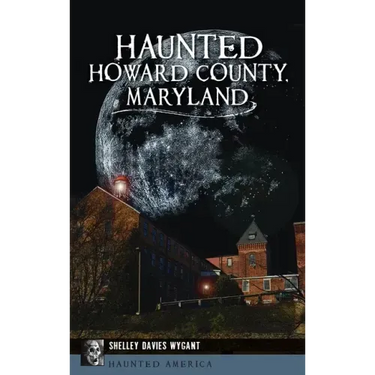 Haunted Howard County, Maryland