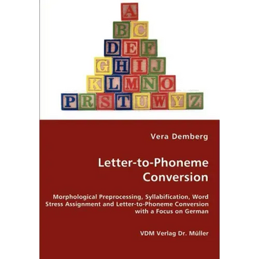 Letter-to-Phoneme Conversion - Morphological Preprocessing, Syllabification, Word Stress Assignment and Letter-to-Phoneme Conversion with a Focus on G