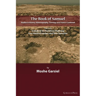 The Book of Samuel: Studies in History, Historiography, Theology and Poetics Combined: Part II. A Study of the Narratives Depicting Four N