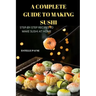 A Complete Guide to Making Sushi