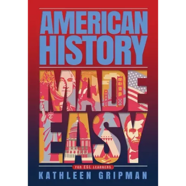 American History Made Easy: For ESL Learners