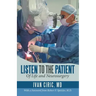 Listen to the Patient: Of Life and Neurosurgery