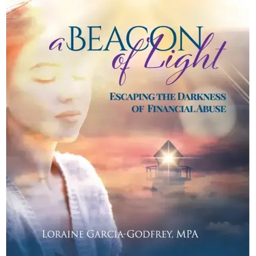 A Beacon of Light: Escaping the Darkness of Financial Abuse
