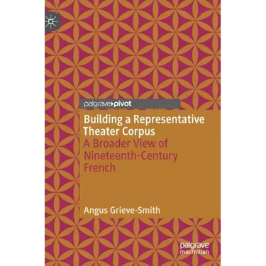 Building a Representative Theater Corpus: A Broader View of Nineteenth-Century French