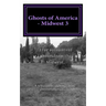 Ghosts of America - Midwest 3
