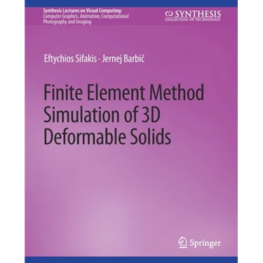 Finite Element Method Simulation of 3D Deformable Solids
