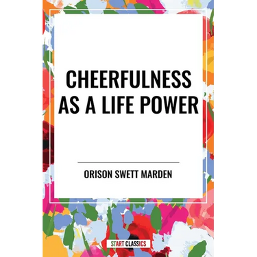 Cheerfulness as a Life Power