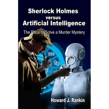 Sherlock Holmes versus Artificial Intelligence: The Race to Solve a Murder Mystery