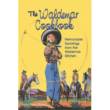 The Waldemar Cookbook: Memorable Savorings from the Waldemar Kitchen