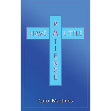 Have a Little Patience