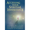 Accessing Your Spiritual Inheritance