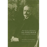 Alzheimer: The Life of a Physician and the Career of a Disease