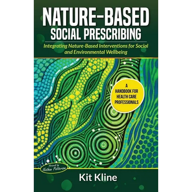 Nature-Based Social Prescribing: Integrating Nature-Based Interventions for Social and Environmental Wellbeing