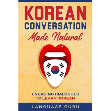 Korean Conversation Made Natural: Engaging Dialogues to Learn Korean