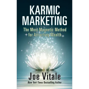 Karmic Marketing: The Most Magnetic Method for Attracting Wealth