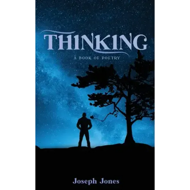Thinking: A book of Poetry