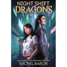 Night Shift Dragons: DFZ Book 3