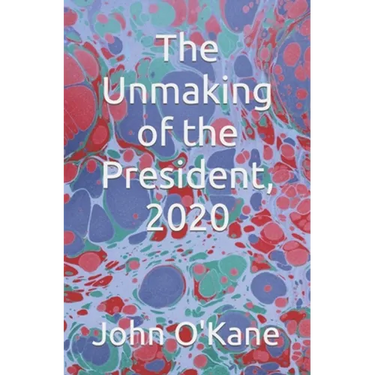 The Unmaking of the President, 2020