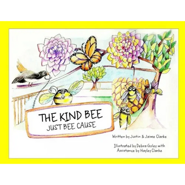 The Kind Bee: Just Bee Cause