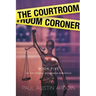 The Courtroom Coroner