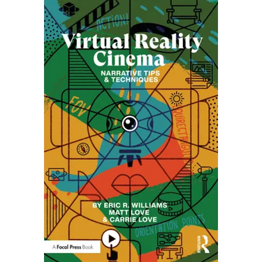 Virtual Reality Cinema: Narrative Tips and Techniques