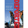 Deported: Immigrant Policing, Disposable Labor and Global Capitalism