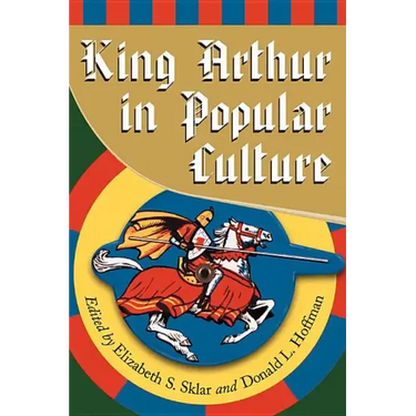 King Arthur in Pop Culture