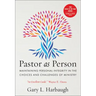 Pastor as Person: Maintaining Personal Integrity in the Choices & Challenges of Ministry