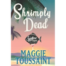 Shrimply Dead