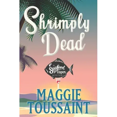 Shrimply Dead