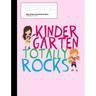 Kindergarten Totally Rocks Wide Ruled Composition Book: Cute Pink Kindergartner Girl Notebook with 100 Sheets