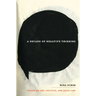 A Decade of Negative Thinking: Essays on Art, Politics, and Daily Life