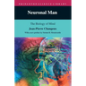 Neuronal Man: The Biology of Mind