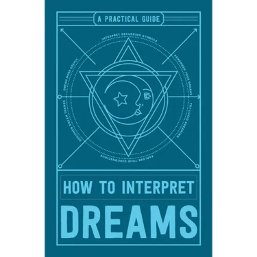 How to Interpret Dreams: A Practical Guide