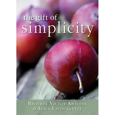 Gift of Simplicity: Heart, Mind, Body, Soul