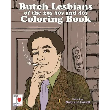 The Butch Lesbians of the '20s, '30s, and '40s Coloring Book