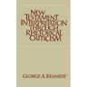 New Testament Interpretation Through Rhetorical Criticism