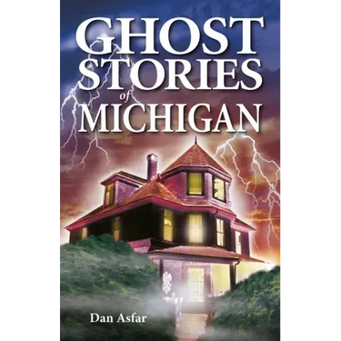Ghost Stories of Michigan