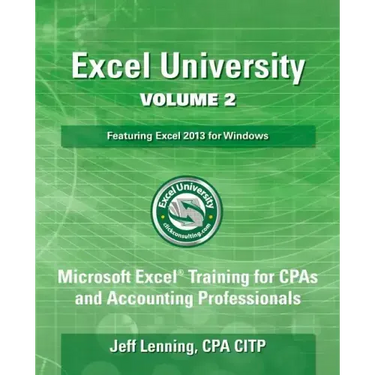 Excel University Volume 2 - Featuring Excel 2013 for Windows
