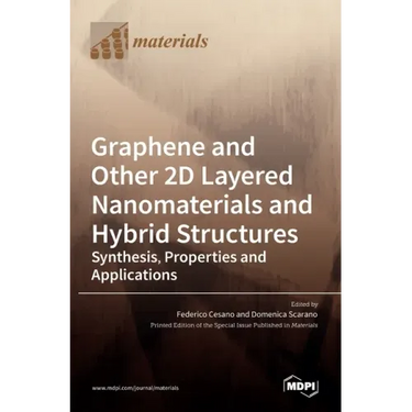 Graphene and Other 2D Layered Nanomaterials and Hybrid Structures: Synthesis, Properties and Applications