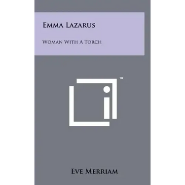 Emma Lazarus: Woman With A Torch