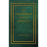 An Uncommon Way to Wealth