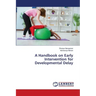 A Handbook on Early Intervention for Developmental Delay