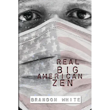 Real Big American Zen