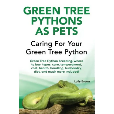 Green Tree Pythons as Pets: Green Tree Python breeding, where to buy, types, care, temperament, cost, health, handling, husbandry, diet, and much