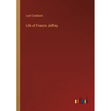 Life of Francis Jeffrey