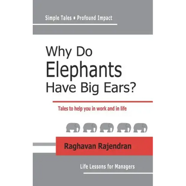 Why Do Elephants Have Big Ears?: Tales To Help You In Work And In Life