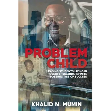 Problem Child: Leading Students Living in Poverty Towards Infinite Possibilities of Success