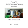 Guide to Hot-Water-Bath Canning: 2nd Edition